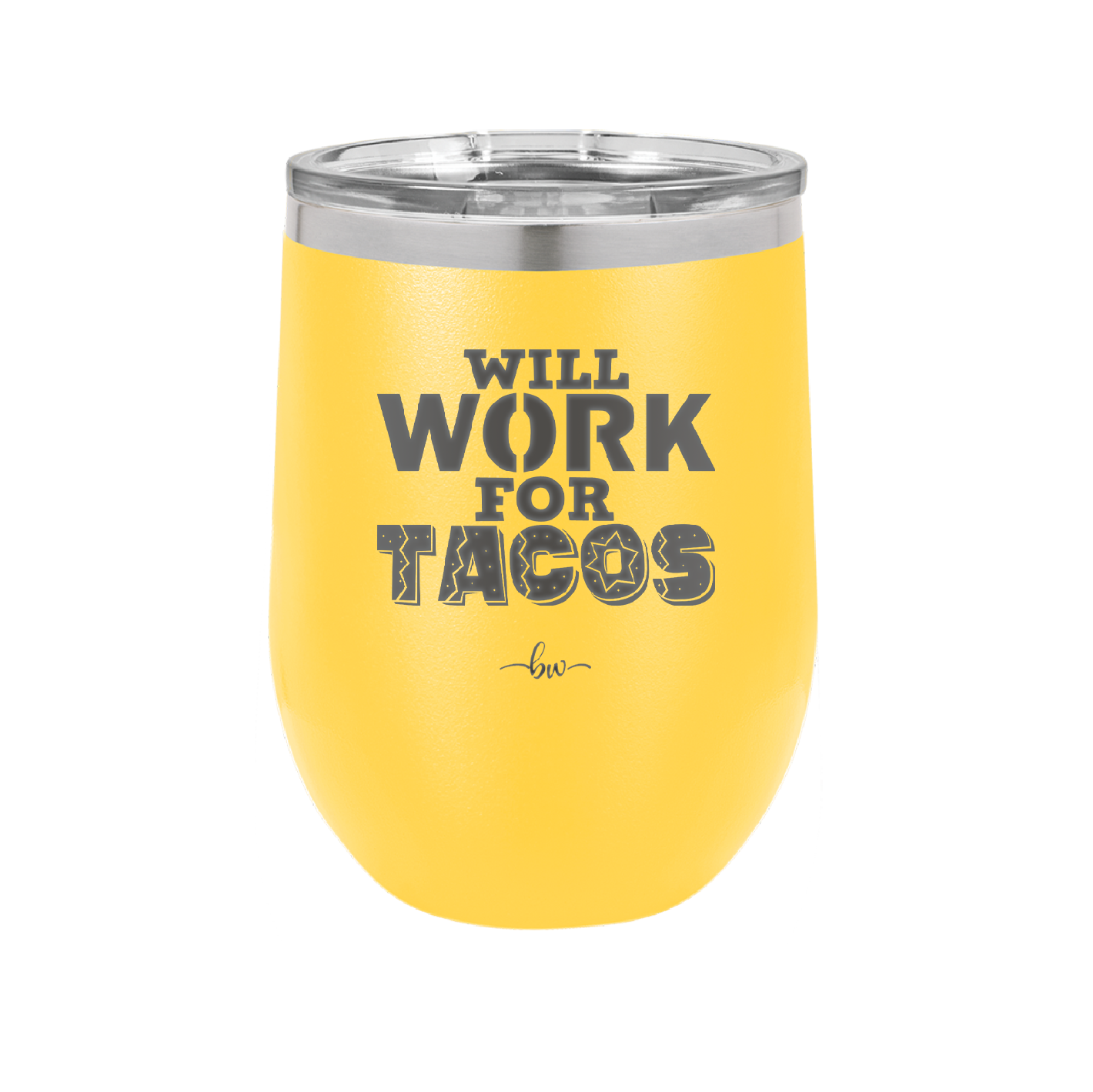 Will Work for Tacos - Laser Engraved Stainless Steel Drinkware - 2127 -