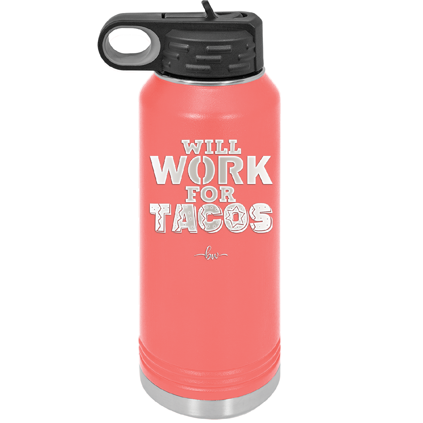 Will Work for Tacos - Laser Engraved Stainless Steel Drinkware - 2127 -