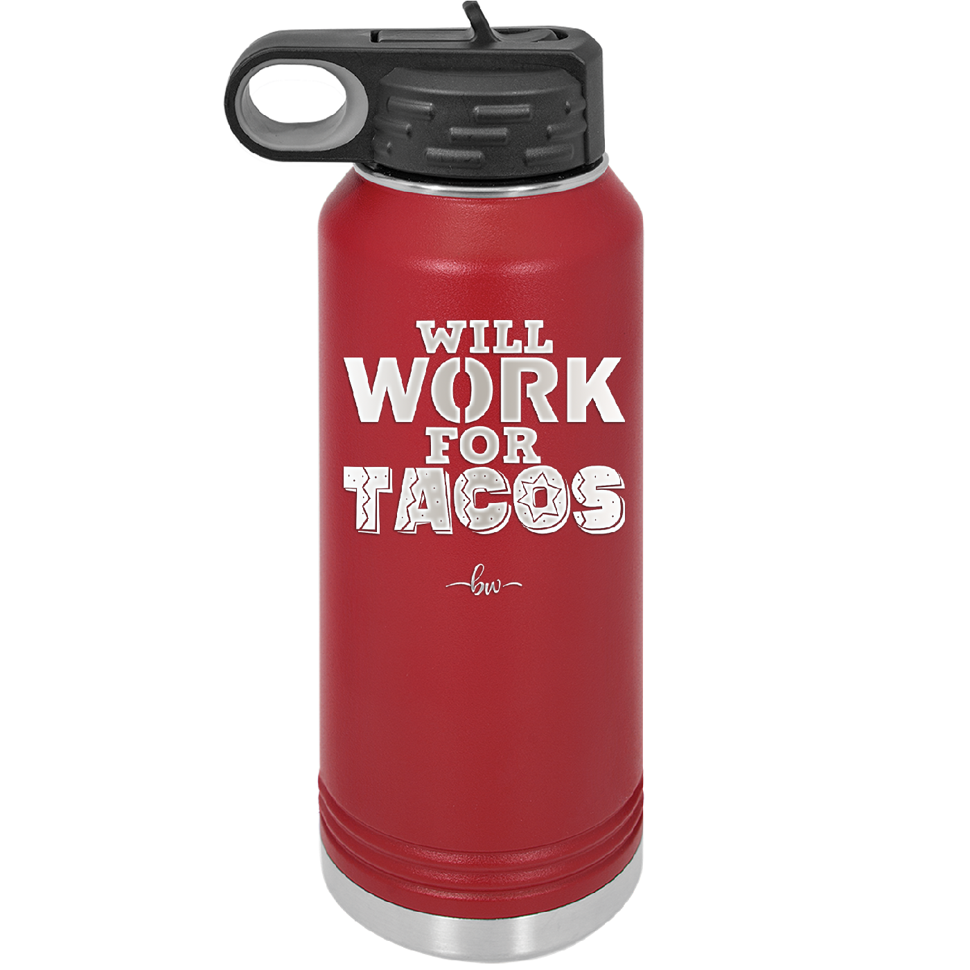 Will Work for Tacos - Laser Engraved Stainless Steel Drinkware - 2127 -