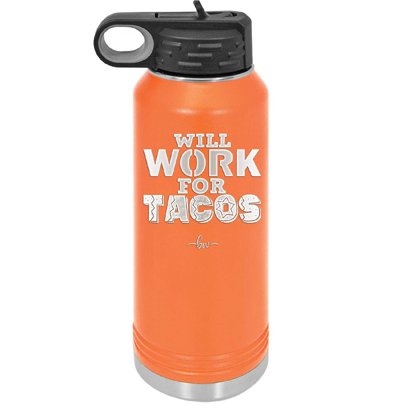 Will Work for Tacos - Laser Engraved Stainless Steel Drinkware - 2127 -