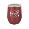 Will Cut Hair for Tacos - Laser Engraved Stainless Steel Drinkware - 2128 -