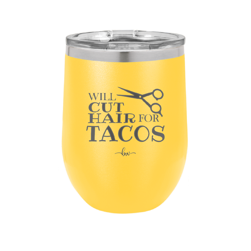Will Cut Hair for Tacos - Laser Engraved Stainless Steel Drinkware - 2128 -