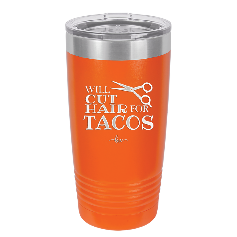 Will Cut Hair for Tacos - Laser Engraved Stainless Steel Drinkware - 2128 -