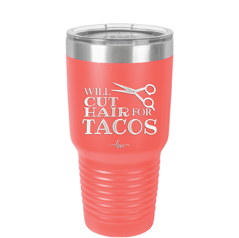Will Cut Hair for Tacos - Laser Engraved Stainless Steel Drinkware - 2128 -