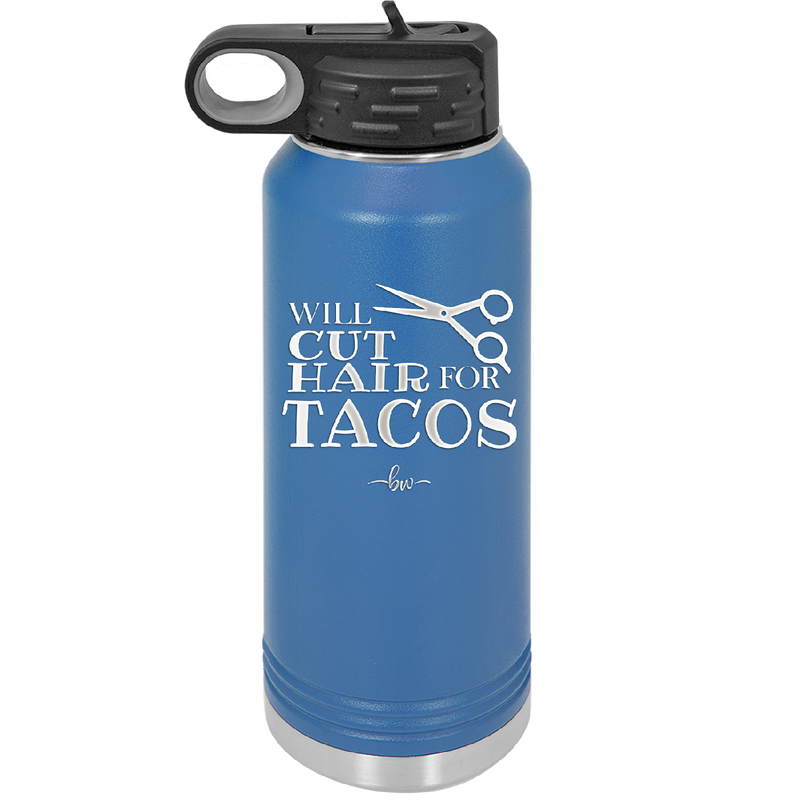 Will Cut Hair for Tacos - Laser Engraved Stainless Steel Drinkware - 2128 -