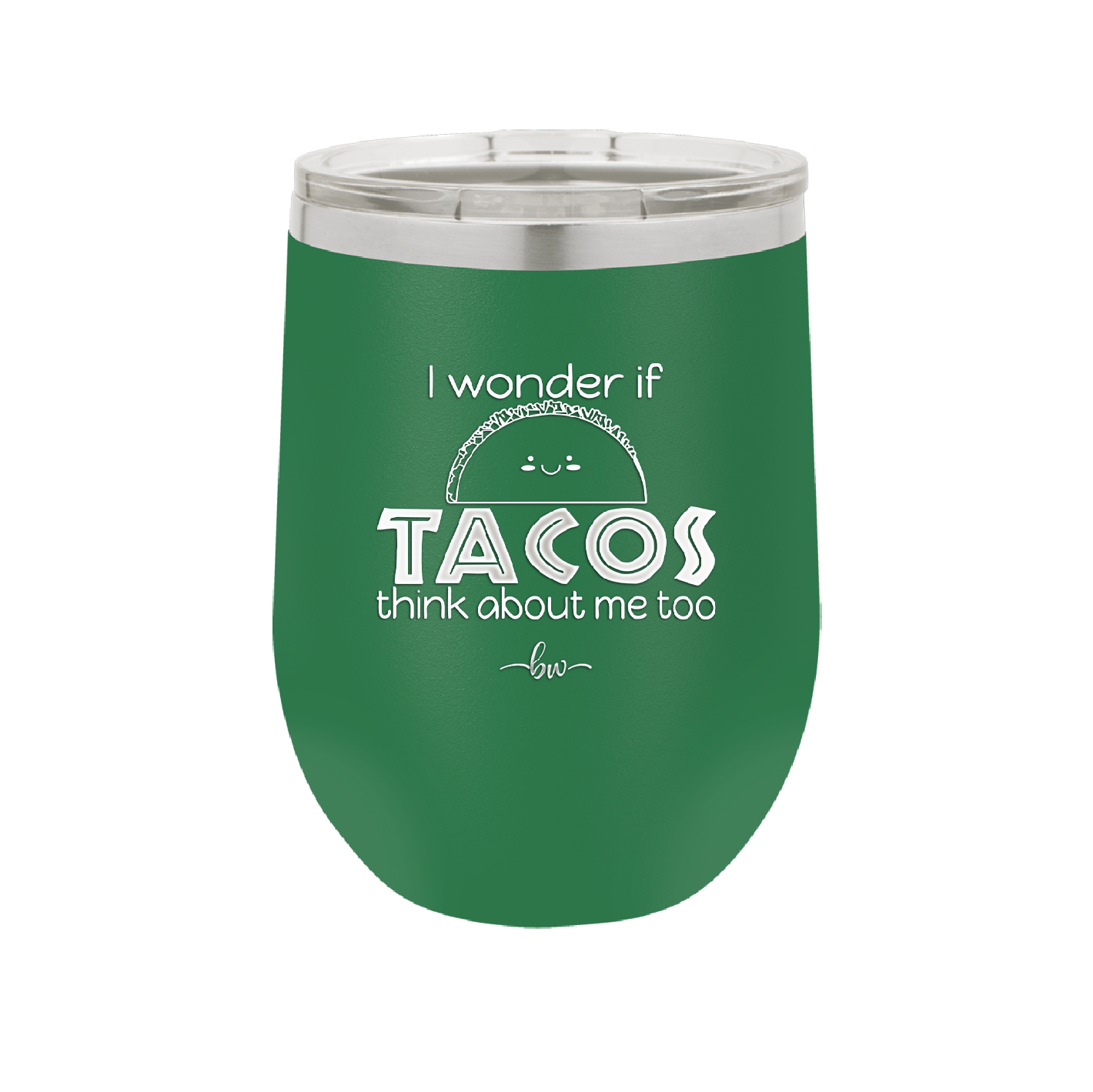 I Wonder if Tacos Think About Me Too - Laser Engraved Stainless Steel Drinkware - 2130 -