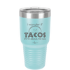 I Wonder if Tacos Think About Me Too - Laser Engraved Stainless Steel Drinkware - 2130 -