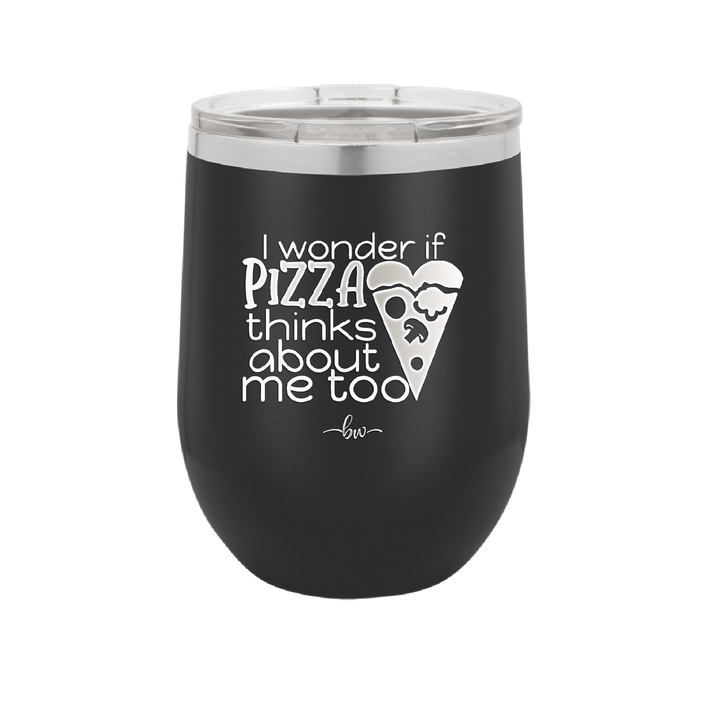 I Wonder if Pizza Thinks About Me Too - Laser Engraved Stainless Steel Drinkware - 2131 -