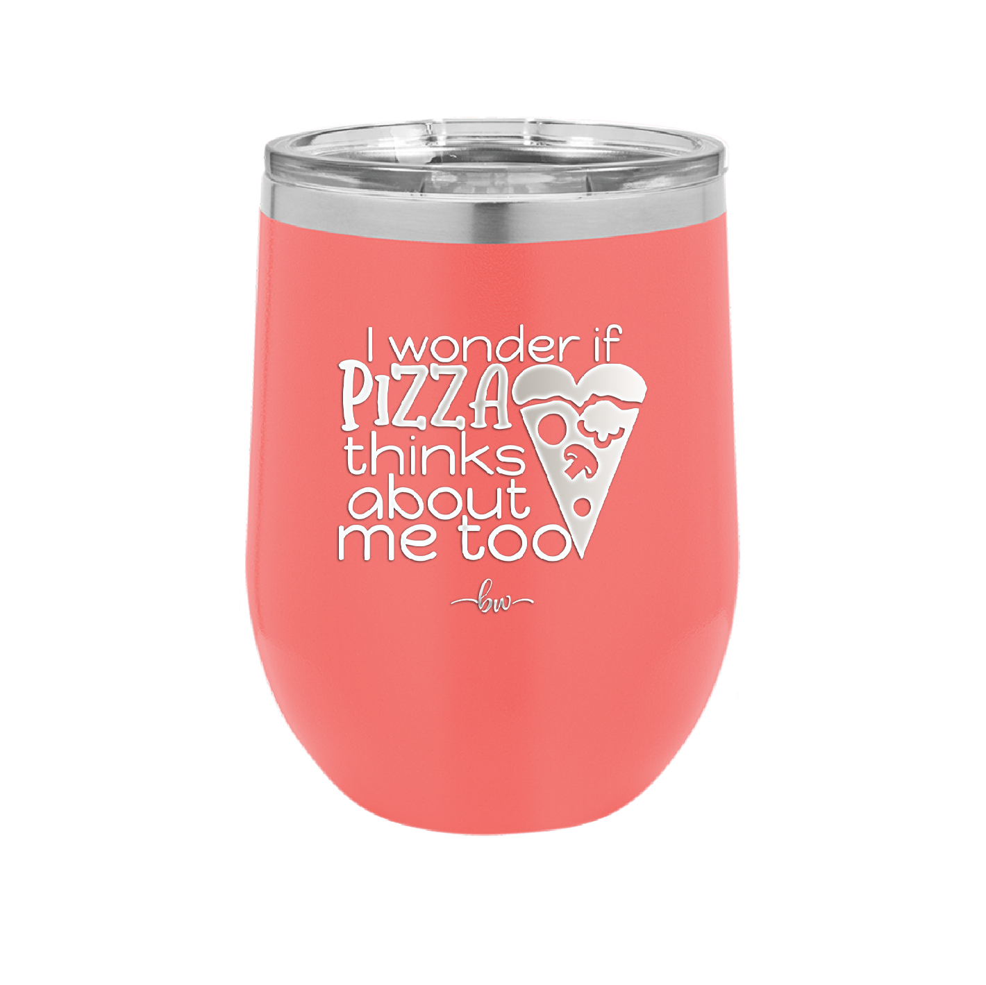 I Wonder if Pizza Thinks About Me Too - Laser Engraved Stainless Steel Drinkware - 2131 -