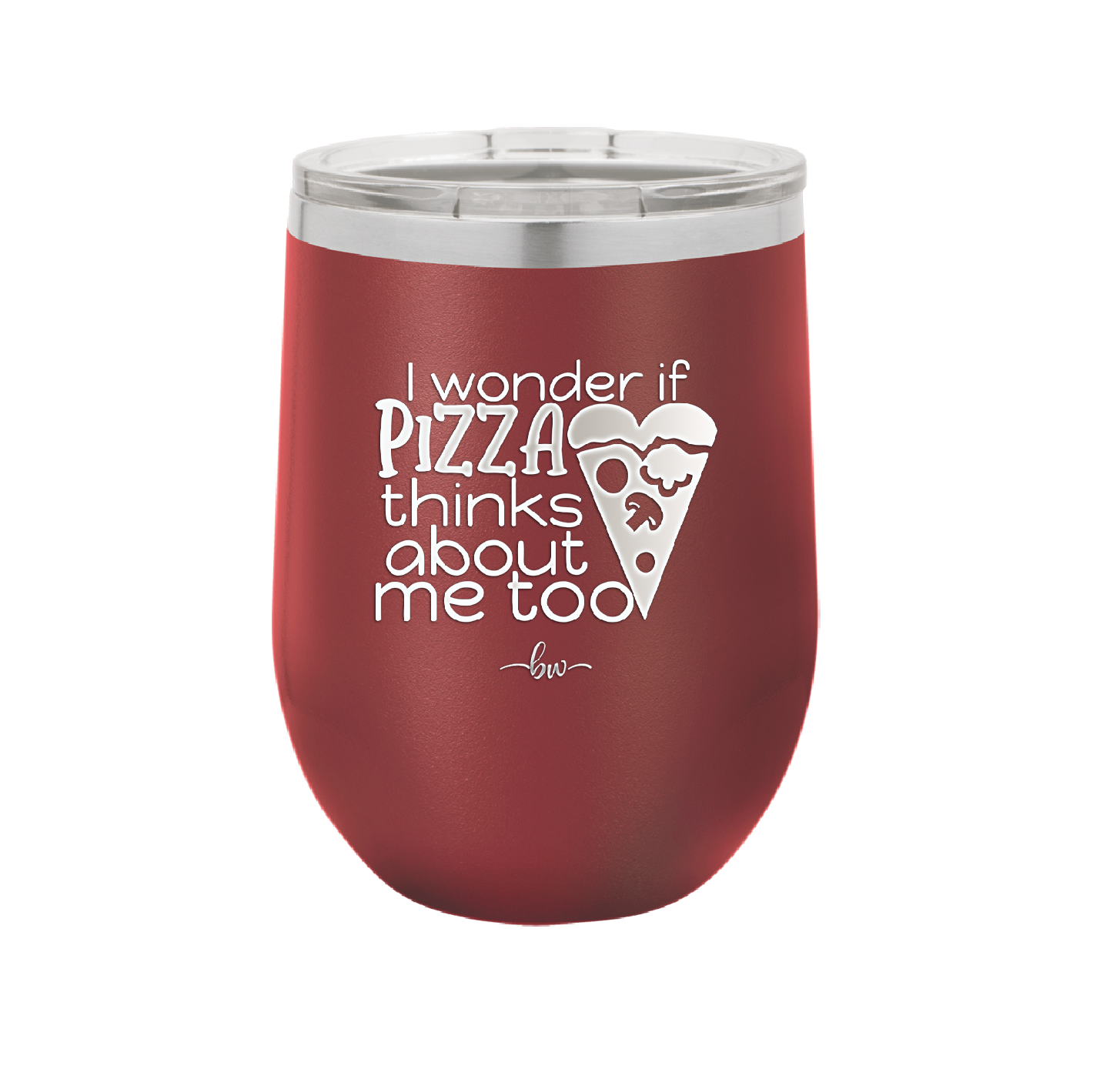 I Wonder if Pizza Thinks About Me Too - Laser Engraved Stainless Steel Drinkware - 2131 -
