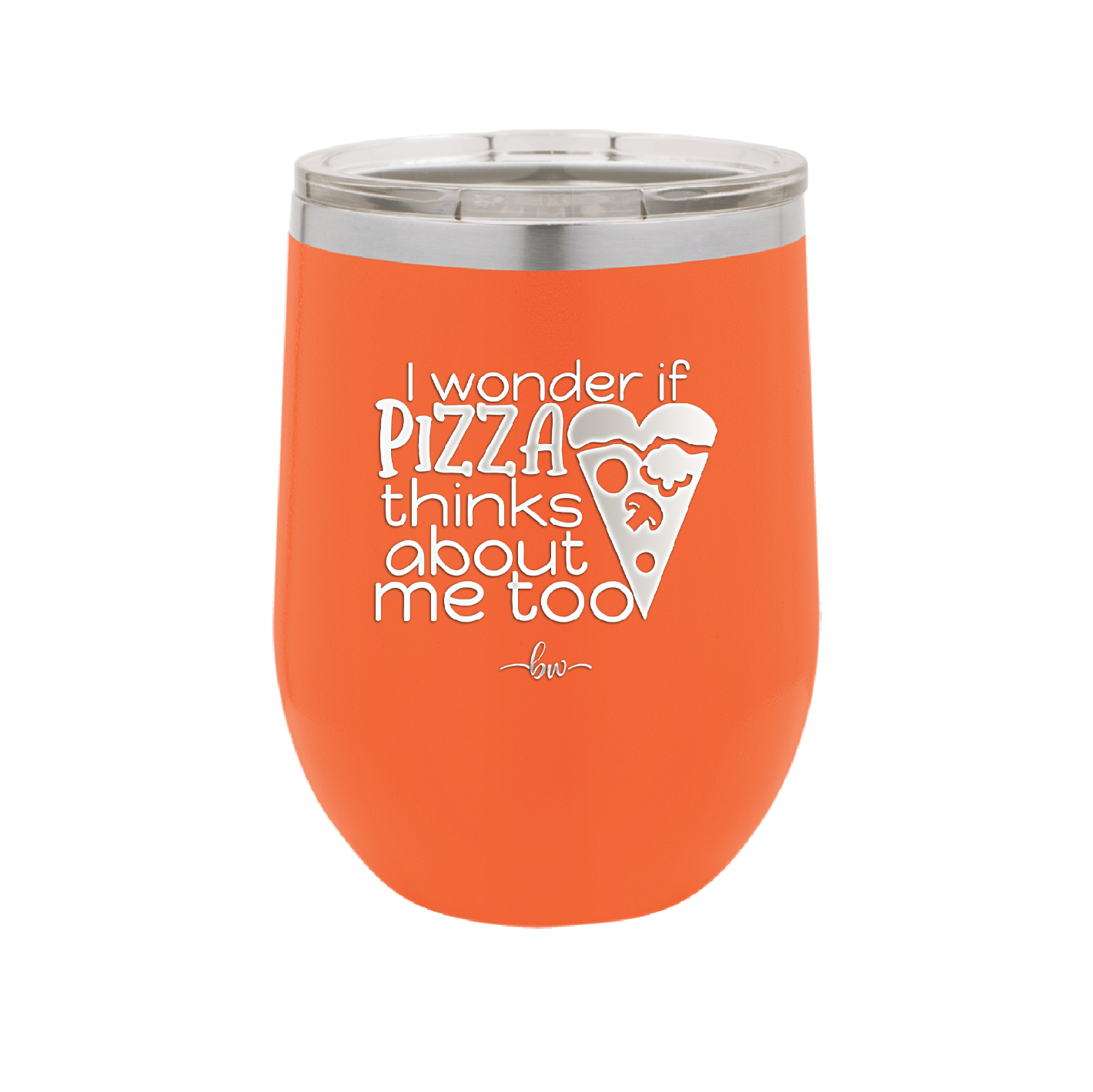 I Wonder if Pizza Thinks About Me Too - Laser Engraved Stainless Steel Drinkware - 2131 -