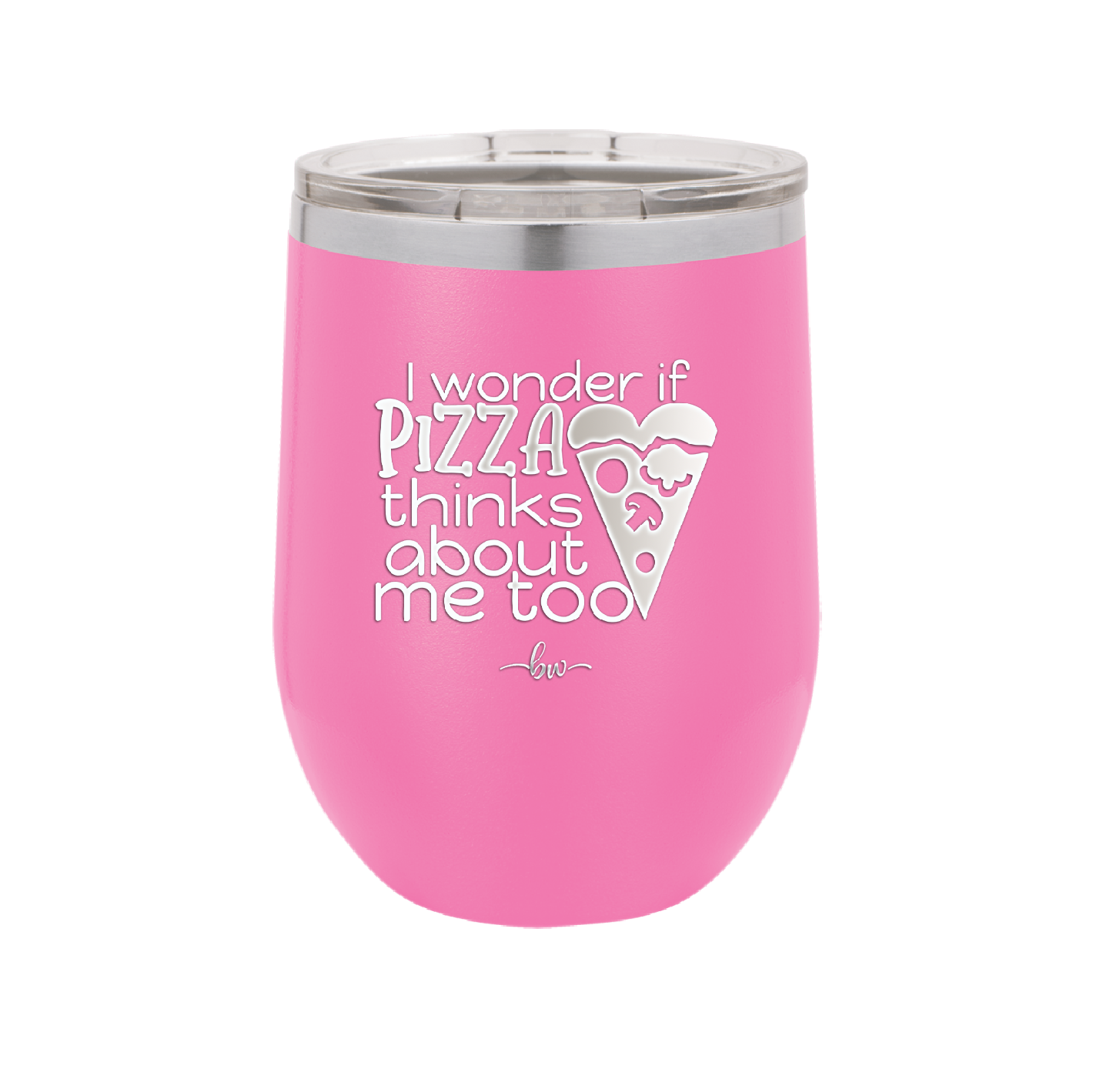 I Wonder if Pizza Thinks About Me Too - Laser Engraved Stainless Steel Drinkware - 2131 -