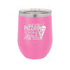 I Wonder if Pizza Thinks About Me Too - Laser Engraved Stainless Steel Drinkware - 2131 -