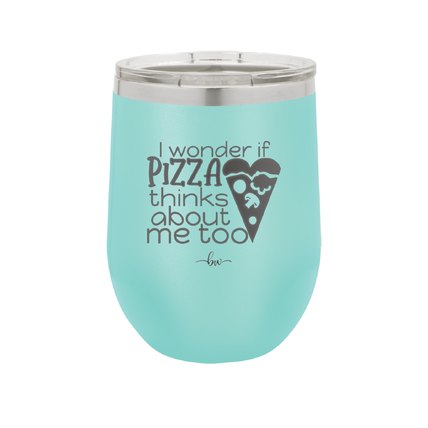 I Wonder if Pizza Thinks About Me Too - Laser Engraved Stainless Steel Drinkware - 2131 -