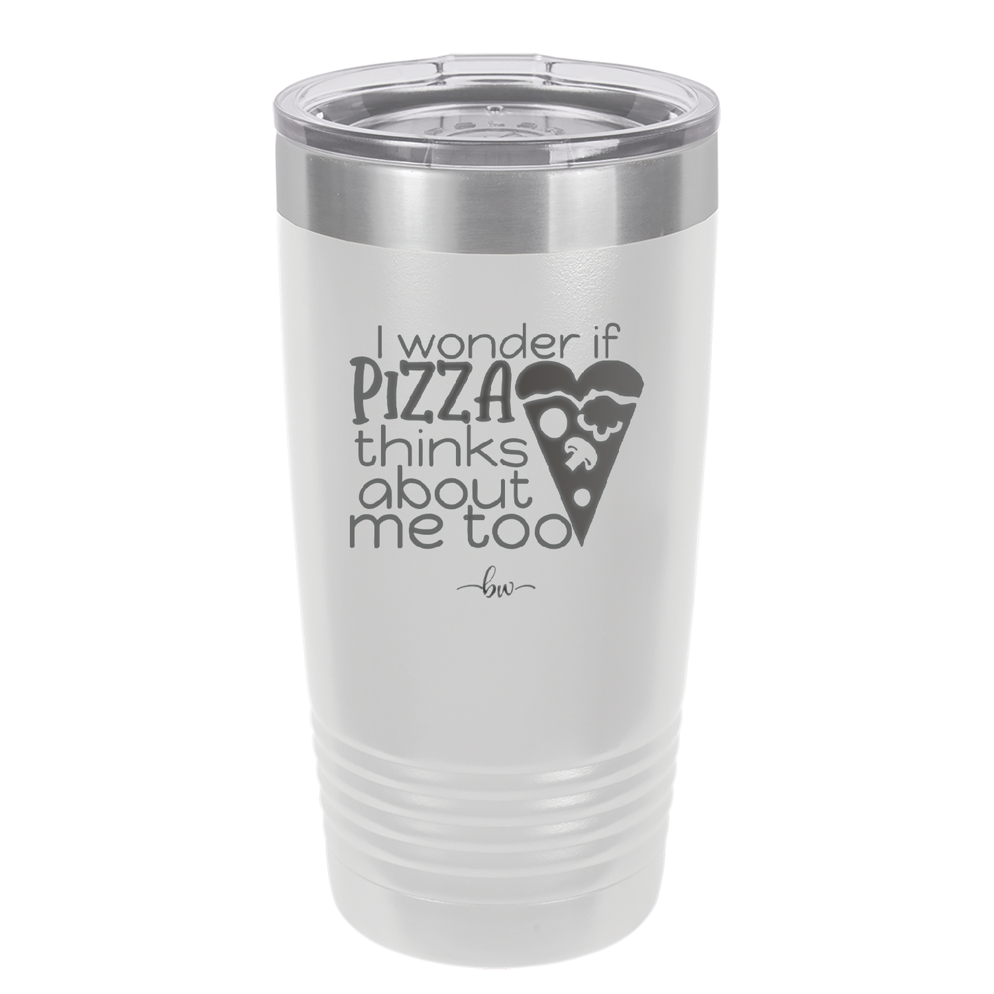 I Wonder if Pizza Thinks About Me Too - Laser Engraved Stainless Steel Drinkware - 2131 -