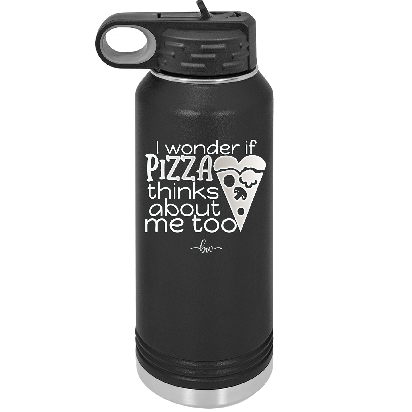 I Wonder if Pizza Thinks About Me Too - Laser Engraved Stainless Steel Drinkware - 2131 -