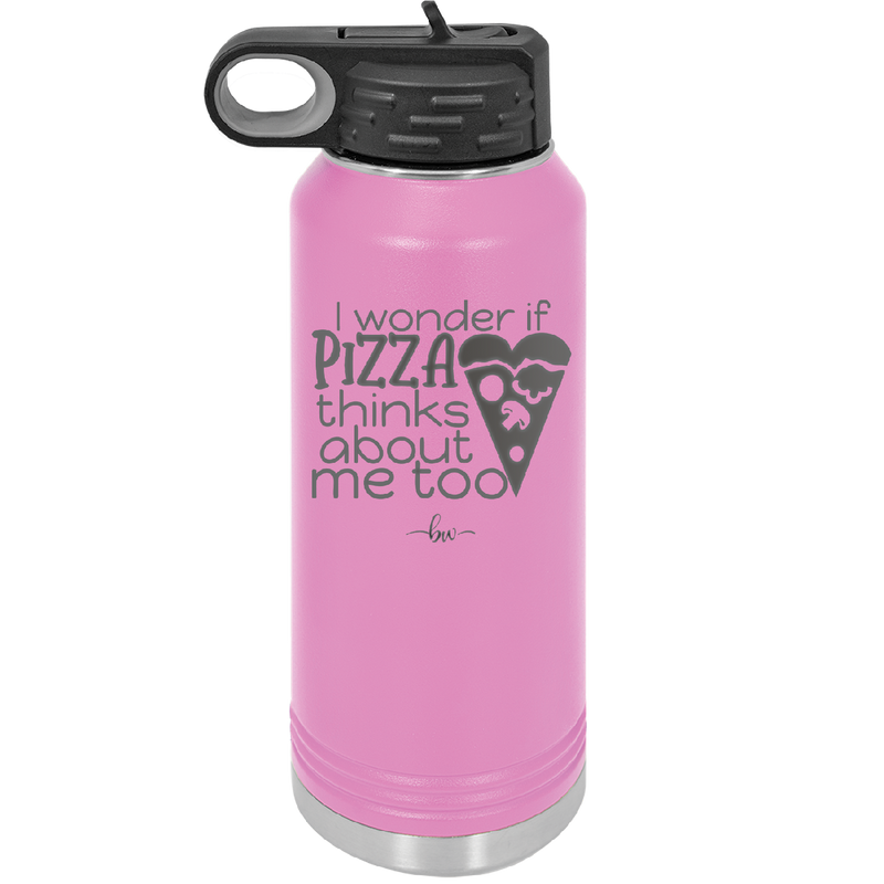I Wonder if Pizza Thinks About Me Too - Laser Engraved Stainless Steel Drinkware - 2131 -
