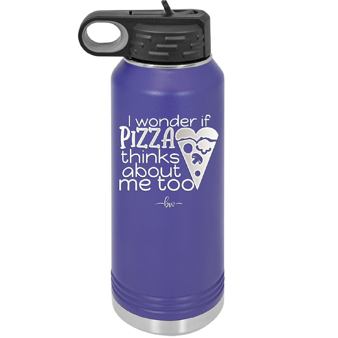 I Wonder if Pizza Thinks About Me Too - Laser Engraved Stainless Steel Drinkware - 2131 -