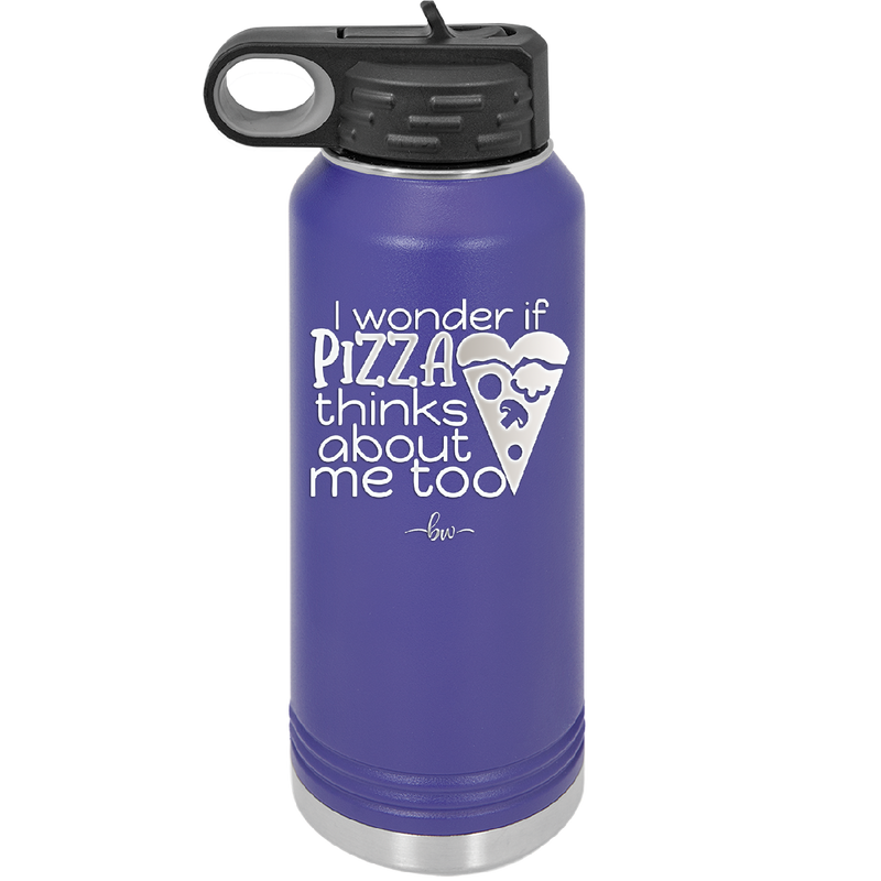 I Wonder if Pizza Thinks About Me Too - Laser Engraved Stainless Steel Drinkware - 2131 -