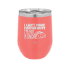 I Can't Make Everyone Happy I'm Not a Taco - Laser Engraved Stainless Steel Drinkware - 2132 -