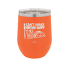 I Can't Make Everyone Happy I'm Not a Taco - Laser Engraved Stainless Steel Drinkware - 2132 -
