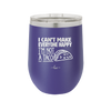 I Can't Make Everyone Happy I'm Not a Taco - Laser Engraved Stainless Steel Drinkware - 2132 -