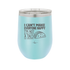 I Can't Make Everyone Happy I'm Not a Taco - Laser Engraved Stainless Steel Drinkware - 2132 -