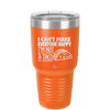I Can't Make Everyone Happy I'm Not a Taco - Laser Engraved Stainless Steel Drinkware - 2132 -