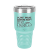 I Can't Make Everyone Happy I'm Not a Taco - Laser Engraved Stainless Steel Drinkware - 2132 -