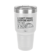 I Can't Make Everyone Happy I'm Not a Taco - Laser Engraved Stainless Steel Drinkware - 2132 -