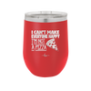 I Can't Make Everyone Happy I'm Not a Pizza - Laser Engraved Stainless Steel Drinkware - 2133 -