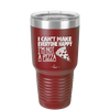I Can't Make Everyone Happy I'm Not a Pizza - Laser Engraved Stainless Steel Drinkware - 2133 -