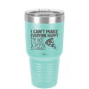 I Can't Make Everyone Happy I'm Not a Pizza - Laser Engraved Stainless Steel Drinkware - 2133 -