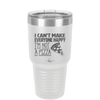 I Can't Make Everyone Happy I'm Not a Pizza - Laser Engraved Stainless Steel Drinkware - 2133 -