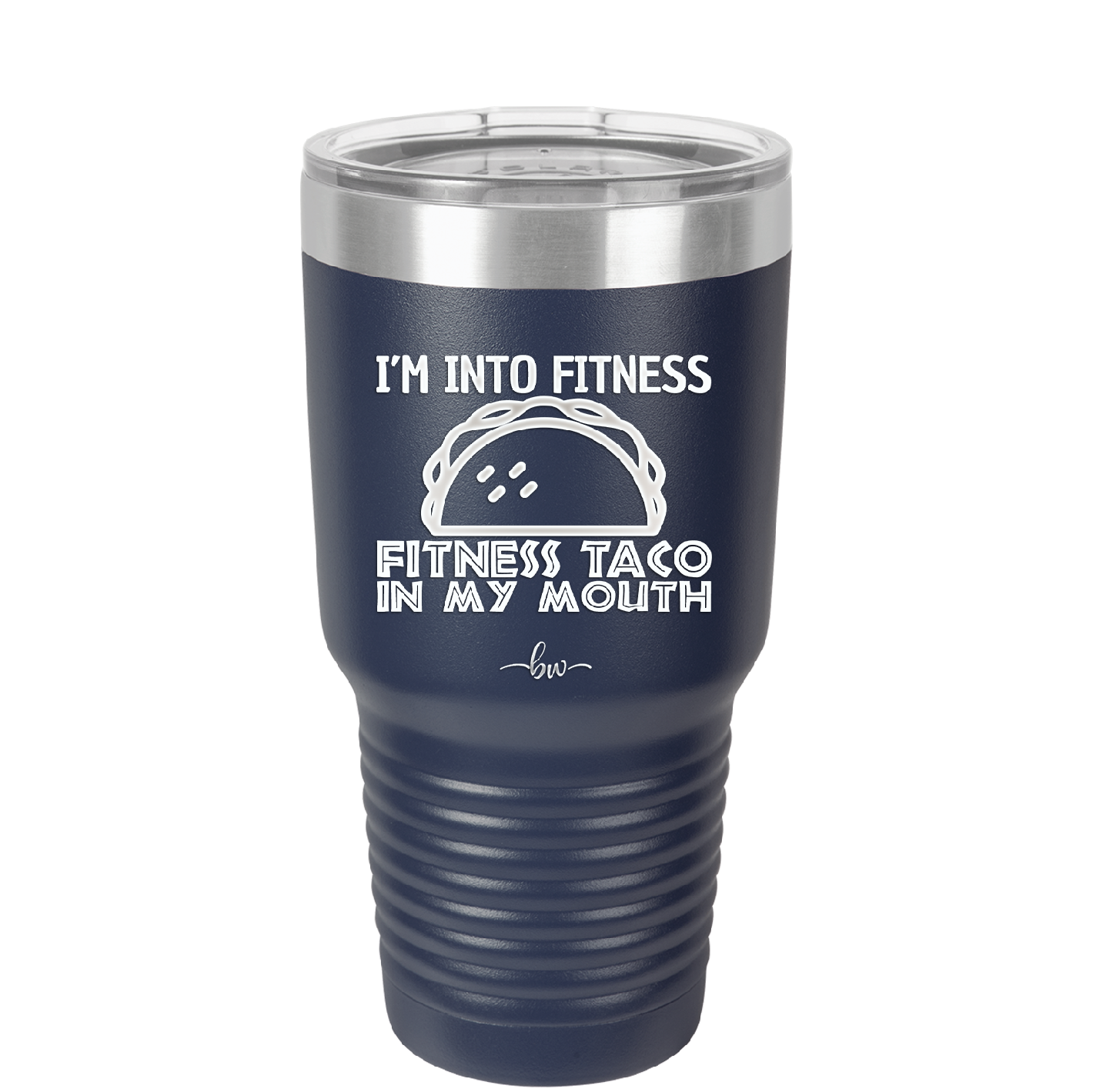 I'm into Fitness Fitness Taco into My Mouth - Laser Engraved Stainless Steel Drinkware - 2134 -