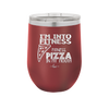 I'm into Fitness Fitness Pizza into My Mouth - Laser Engraved Stainless Steel Drinkware - 2135 -