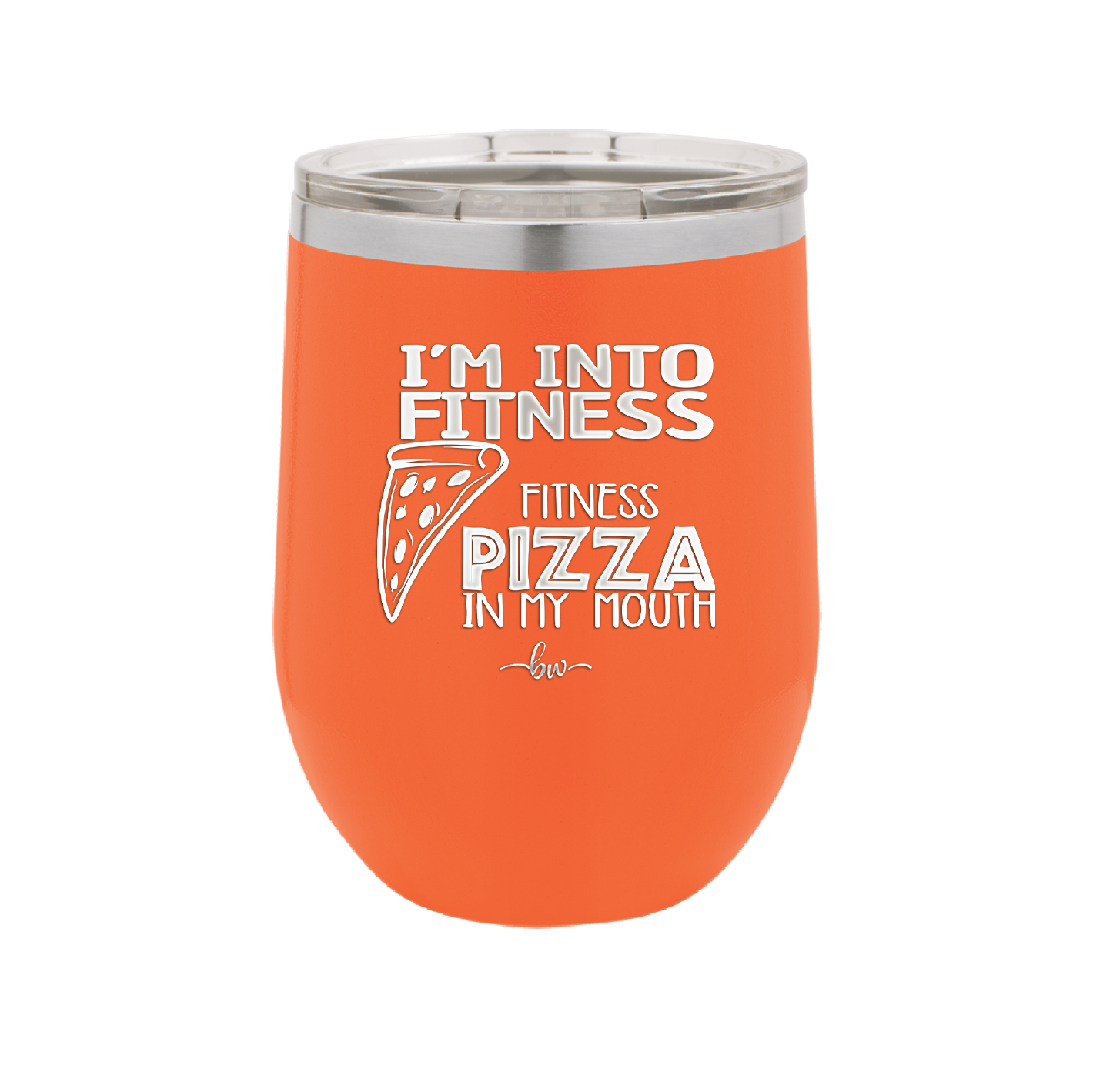I'm into Fitness Fitness Pizza into My Mouth - Laser Engraved Stainless Steel Drinkware - 2135 -