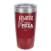 I'm into Fitness Fitness Pizza into My Mouth - Laser Engraved Stainless Steel Drinkware - 2135 -