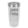 I'm into Fitness Fitness Pizza into My Mouth - Laser Engraved Stainless Steel Drinkware - 2135 -