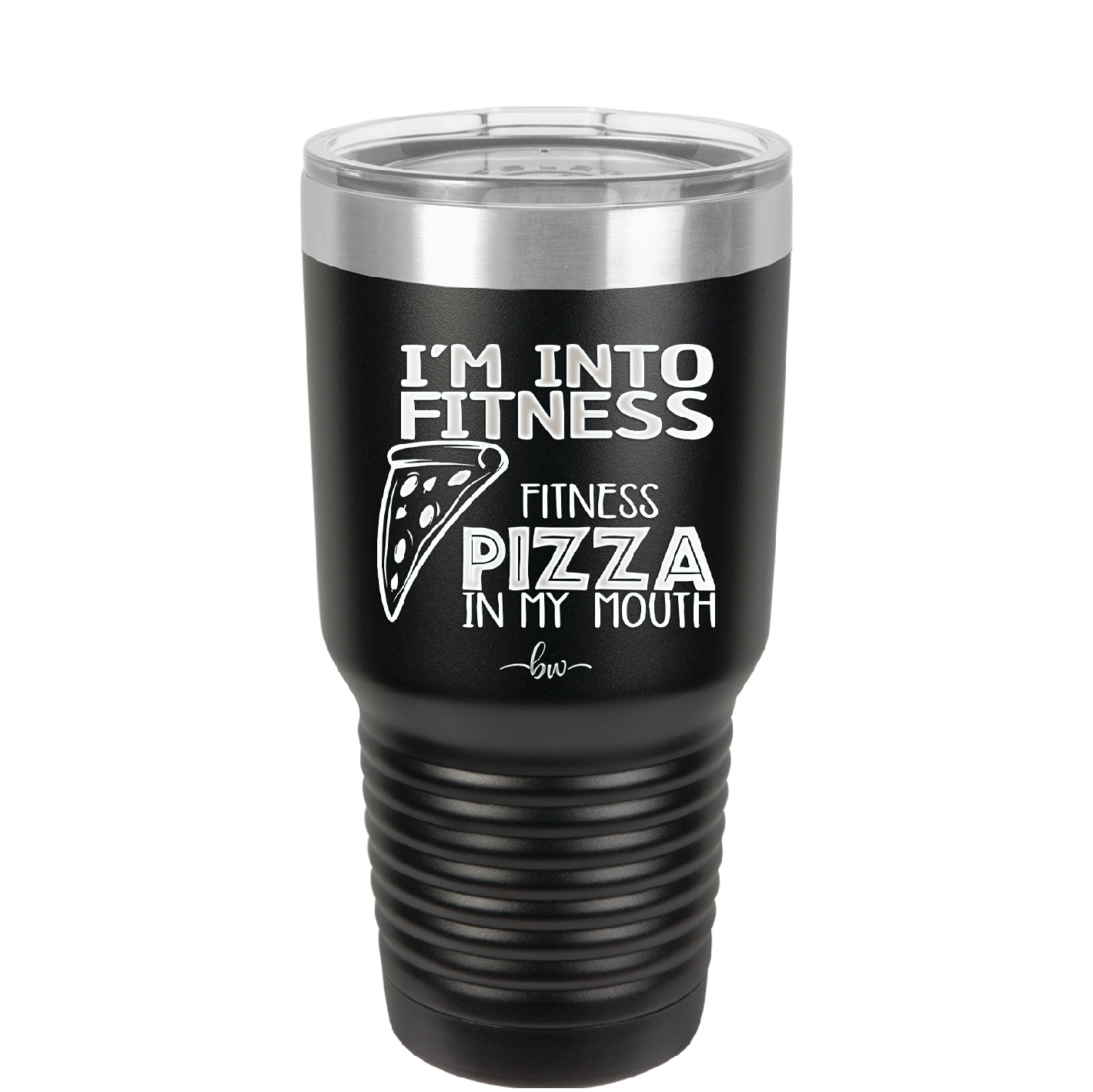 I'm into Fitness Fitness Pizza into My Mouth - Laser Engraved Stainless Steel Drinkware - 2135 -