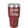 I'm into Fitness Fitness Pizza into My Mouth - Laser Engraved Stainless Steel Drinkware - 2135 -