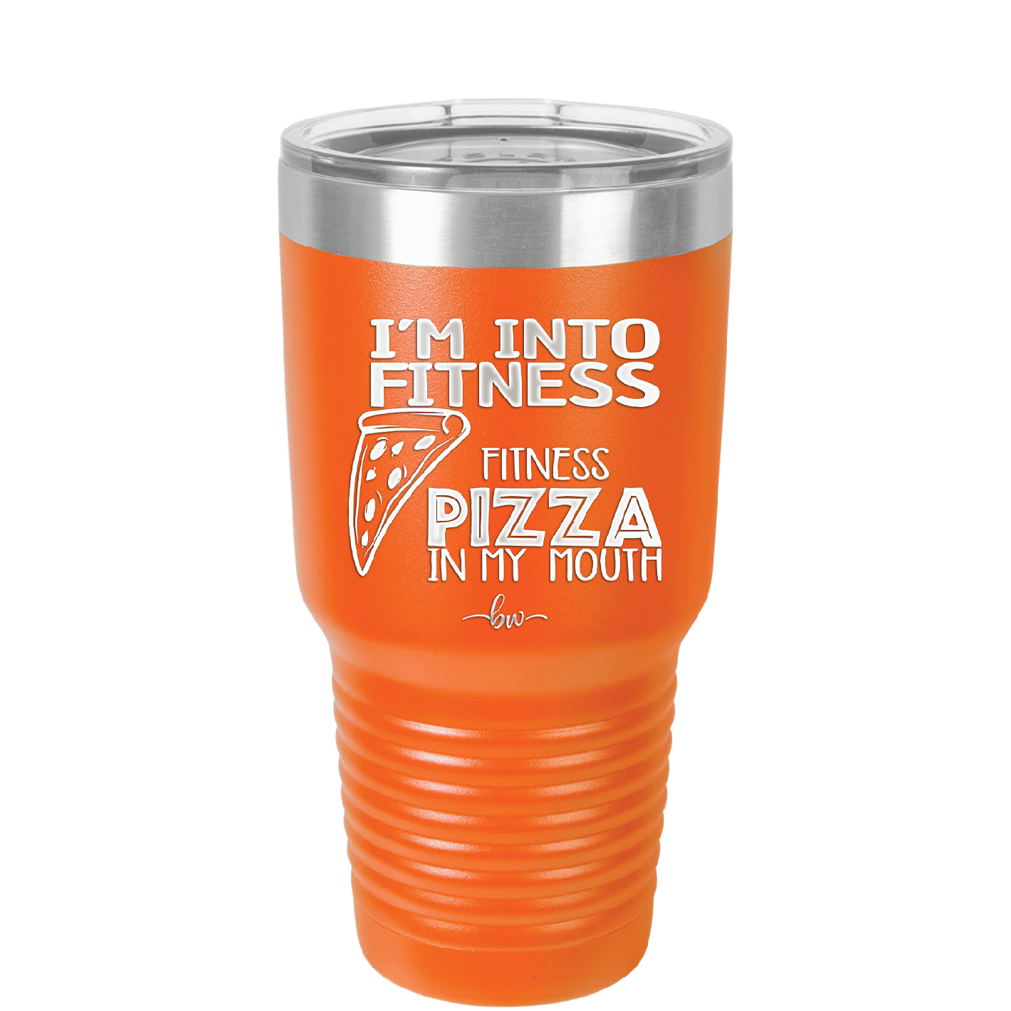 I'm into Fitness Fitness Pizza into My Mouth - Laser Engraved Stainless Steel Drinkware - 2135 -