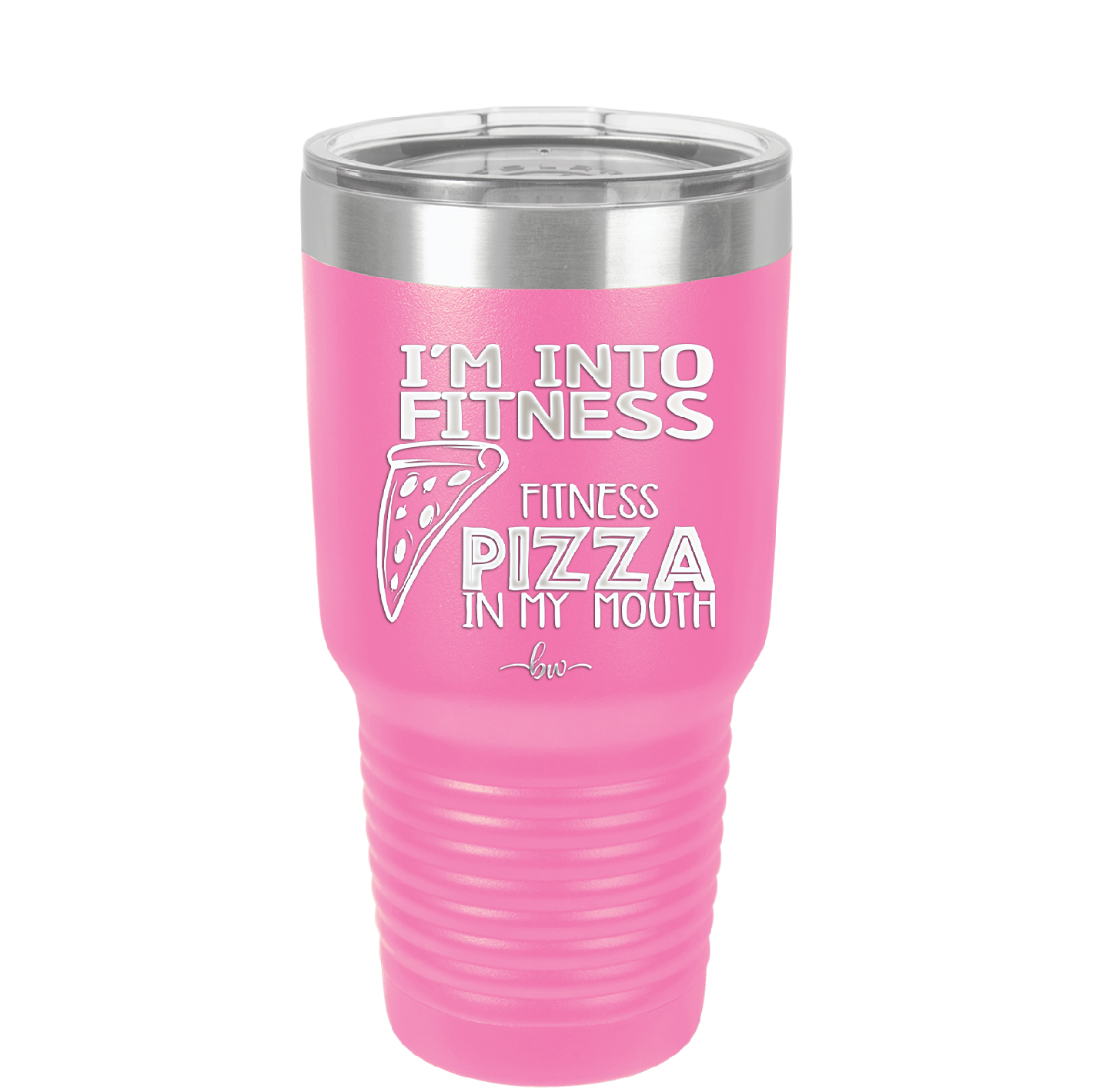 I'm into Fitness Fitness Pizza into My Mouth - Laser Engraved Stainless Steel Drinkware - 2135 -