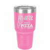 I'm into Fitness Fitness Pizza into My Mouth - Laser Engraved Stainless Steel Drinkware - 2135 -