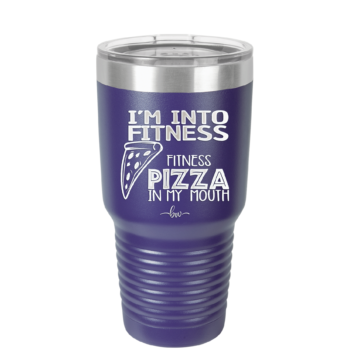 I'm into Fitness Fitness Pizza into My Mouth - Laser Engraved Stainless Steel Drinkware - 2135 -