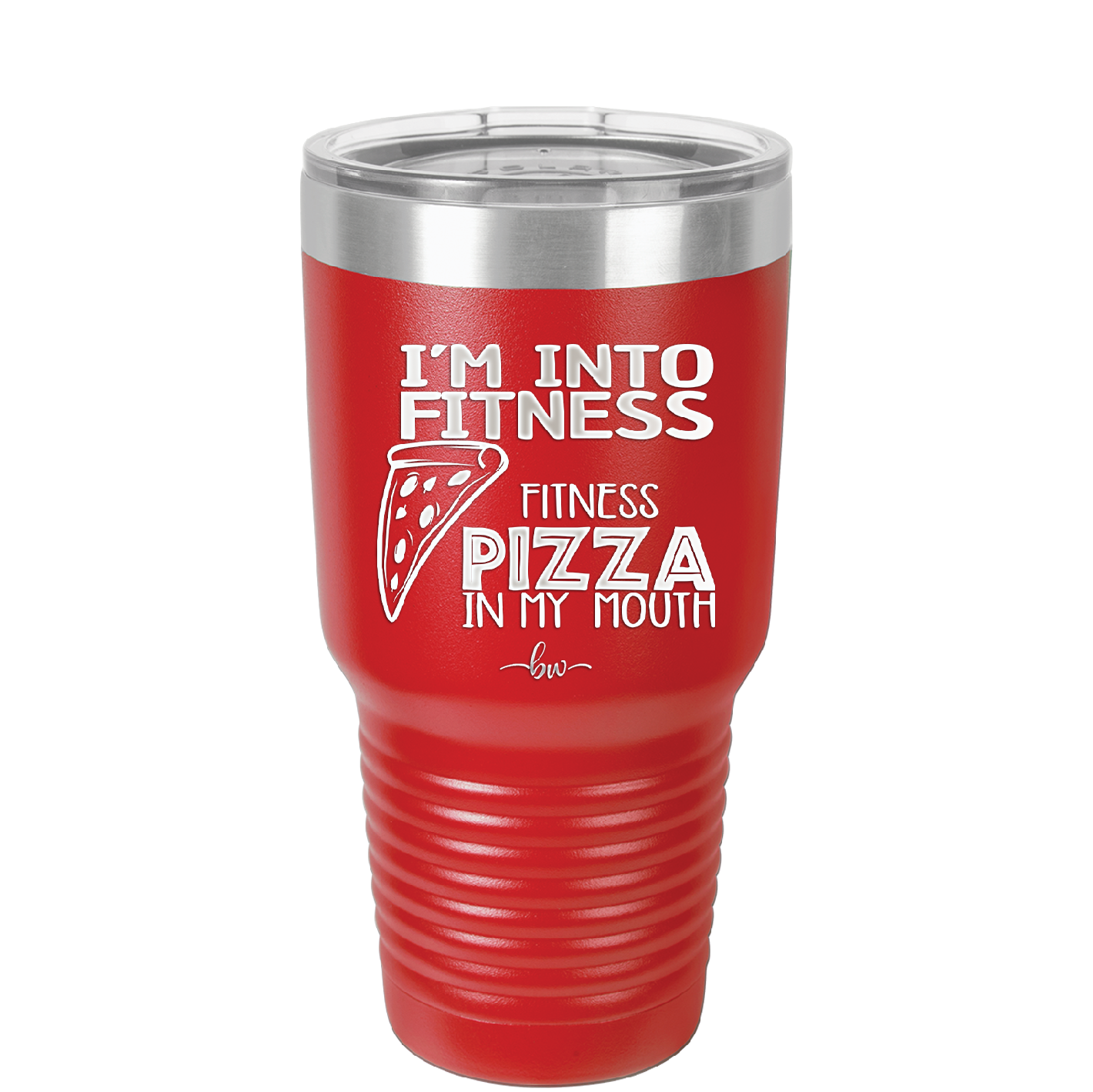 I'm into Fitness Fitness Pizza into My Mouth - Laser Engraved Stainless Steel Drinkware - 2135 -