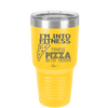 I'm into Fitness Fitness Pizza into My Mouth - Laser Engraved Stainless Steel Drinkware - 2135 -