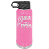 I'm into Fitness Fitness Pizza into My Mouth - Laser Engraved Stainless Steel Drinkware - 2135 -