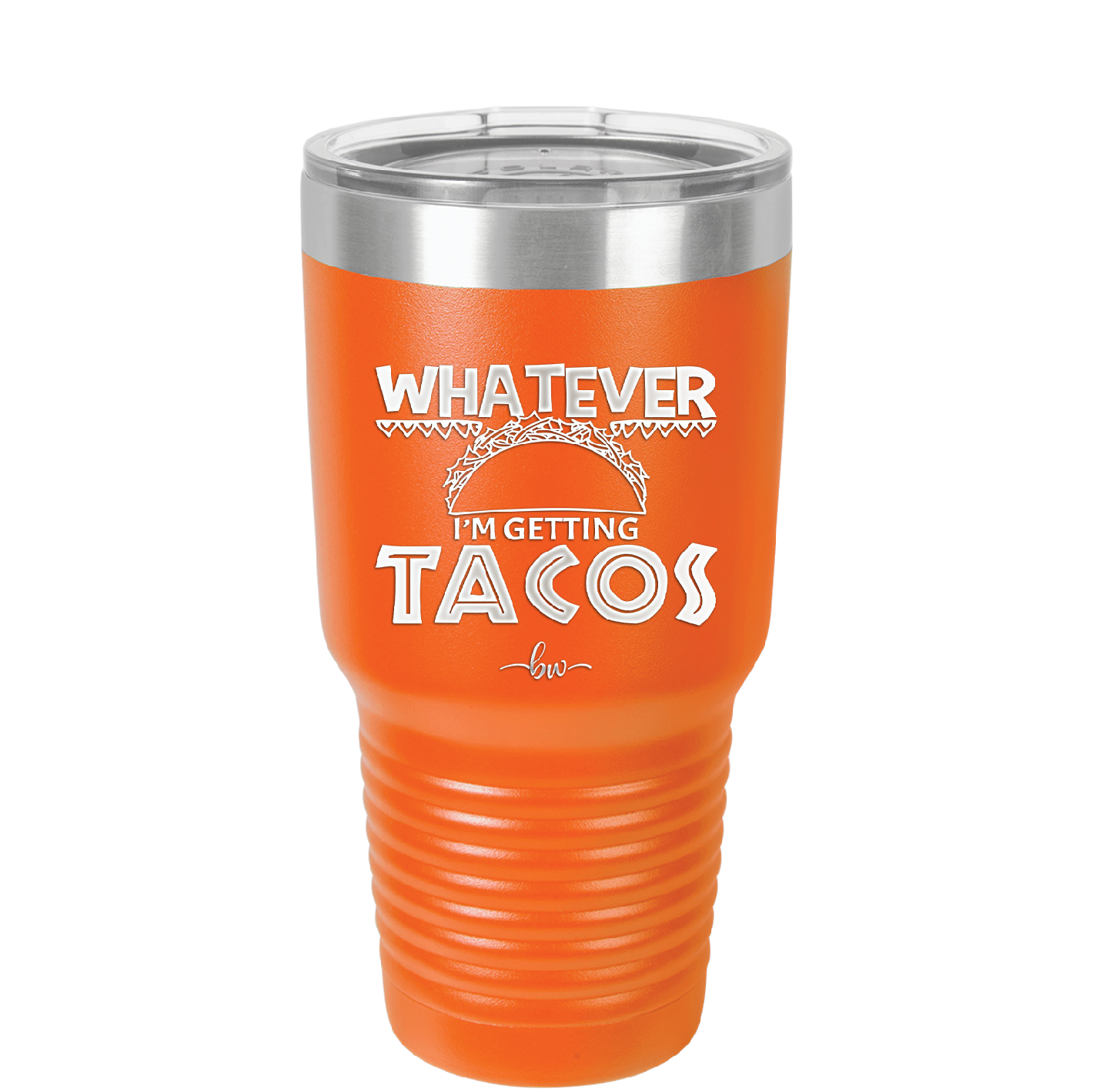 Whatever I'm Getting Tacos - Laser Engraved Stainless Steel Drinkware - 2136 -