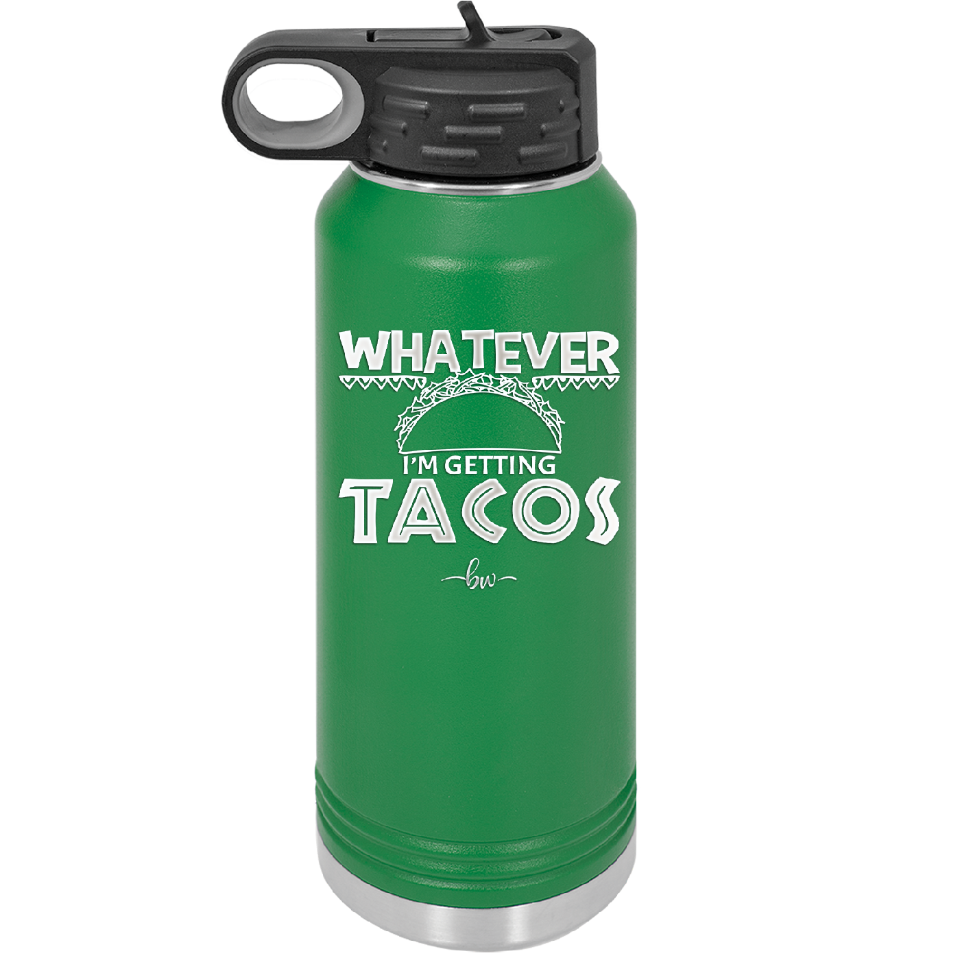 Whatever I'm Getting Tacos - Laser Engraved Stainless Steel Drinkware - 2136 -